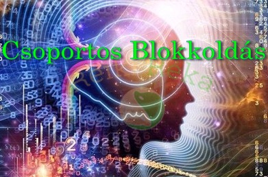 Csoportos blokkoldás - Negatív tudatalatti programok kioldása