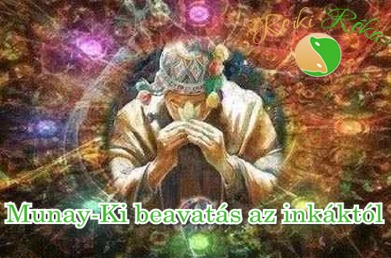 Munay-Ki beavatás az inkáktól