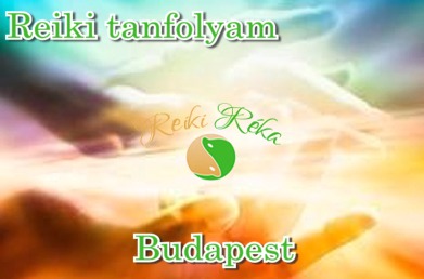 Reiki I. tanfolyam és beavatás Budapest