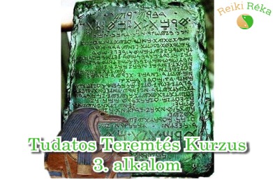Tudatos Teremtés Kurzus 1.0 - 3. alkalom